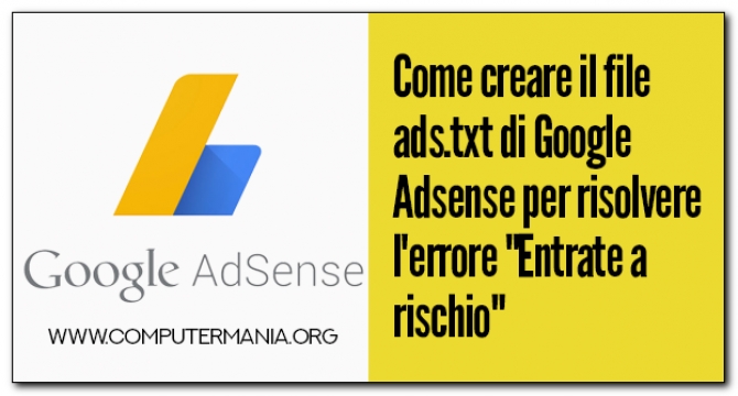Come creare il file ads.txt di Google Adsense per risolvere l&#039;errore &quot;Entrate a rischio&quot;