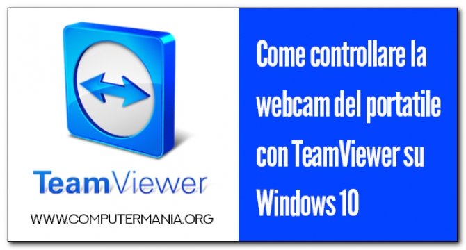 Come controllare la webcam del portatile con TeamViewer su Windows 10
