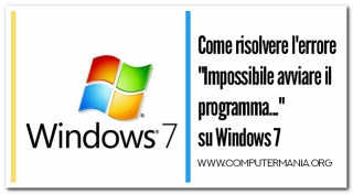 Come risolvere l&#039;errore &quot;Impossibile avviare il programma...&quot; su Windows 7