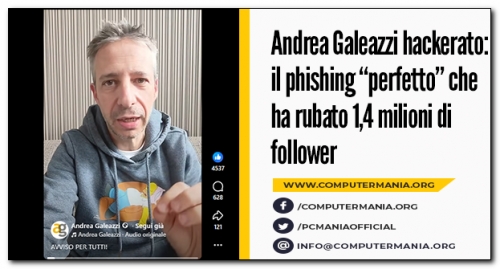Andrea Galeazzi hackerato: il phishing &ldquo;perfetto&rdquo; che ha rubato 1,4 milioni di follower