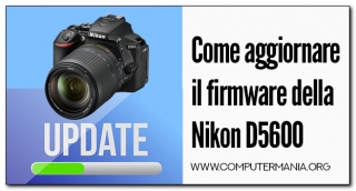 Come aggiornare il firmware della Nikon D5600