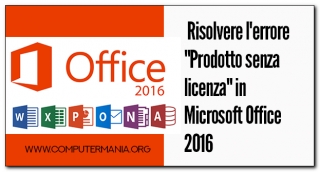 Risolvere l&#039;errore &quot;Prodotto senza licenza&quot; in Microsoft Office 2016