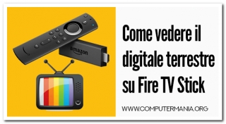 Come vedere il digitale terrestre su Fire TV Stick