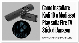 Come installare Kodi 19 e Mediaset Play sulla Fire TV Stick di Amazon
