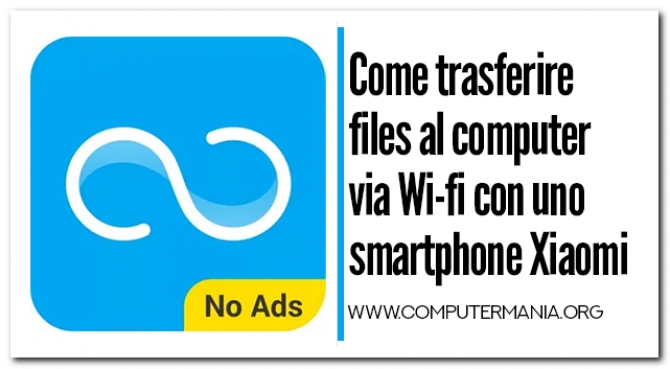 Come trasferire files al computer via Wi-fi con uno smarthone Xiaomi