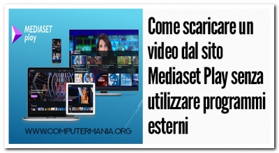 Come scaricare un video dal sito Mediaset Play senza utilizzare programmi esterni