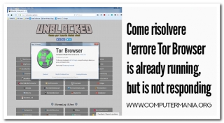 Come risolvere l'errore Tor Browser is already running, but is not responding