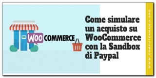 Come simulare un acquisto su WooCommerce con la Sandbox di Paypal