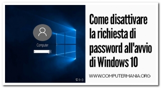 Come disattivare la richiesta di password all&#039;avvio di Windows 10