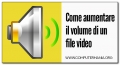 Come aumentare il volume di un file video