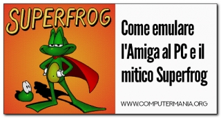 Come emulare l&#039;Amiga al PC e il mitico Superfrog
