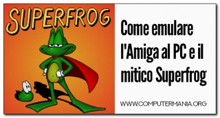 Come emulare l'Amiga al PC e il mitico Superfrog