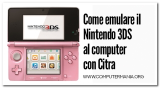 Come emulare il Nintendo 3DS al computer con Citra
