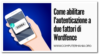 Come abilitare l&#039;autenticazione a due fattori di Wordfence