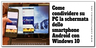 Come condividere su PC la schermata dello smartphone Android con Windows 10