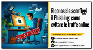 Riconosci e sconfiggi il Phishing: come evitare le truffe online