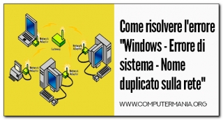 Risolvere l&#039;errore &quot;Windows - Errore di sistema - Nome duplicato sulla rete&quot;