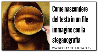 Come nascondere del testo in un file immagine con la steganografia