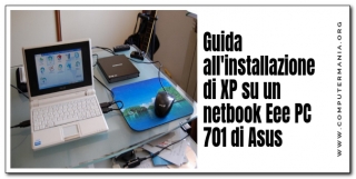 Guida all&#039;installazione di XP su un netbook Eee PC 701 di Asus