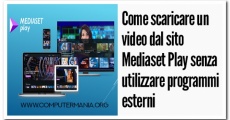 Come scaricare un video dal sito Mediaset Play senza utilizzare programmi esterni