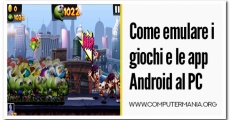 Come emulare i giochi e le app Android al PC