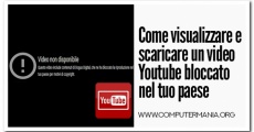Come visualizzare e scaricare un video Youtube bloccato nel tuo paese