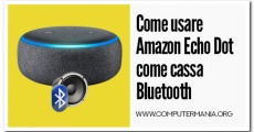Come usare Amazon Echo Dot come cassa Bluetooth